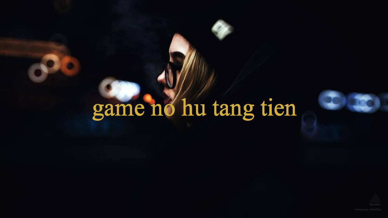 games 98 game nổ hũ tặng tiền